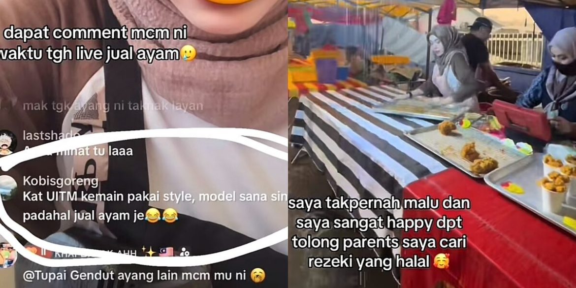 'Salah Ke Saya Nak Melawa?' – Gadis Cantik Sedih Dikutuk Jual Ayam Goreng