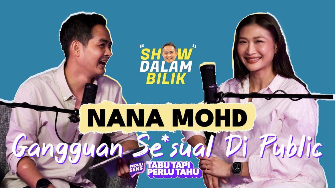 ‘Saya Rasa Speechless…’ – Nana Mohd Dedah Kena Raba Dengan Lelaki Yang Dikenali