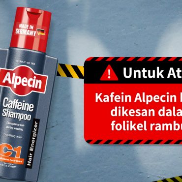 Alpecin: Kafein Padu, Rambut Kuat Sampai Akar - Atlet Boleh Kantoi ‘Doping’!