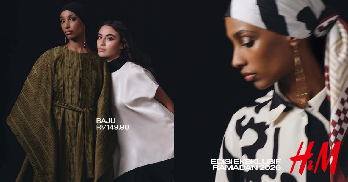 H&M Limited Edition S/S 2026 Tawar Helaian Eksklusif Sempena Hari Raya