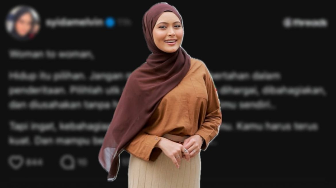 ‘Jangan Memilih Untuk Terus Bertahan Dalam Penderitaan’ – Syida Melvin Titip Nasihat Buat Para Wanita