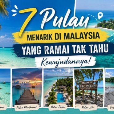7 Pulau ‘Hidden Gem’ Di Malaysia Yang Ramai Tak Tahu, Cantik Macam Luar Negara!