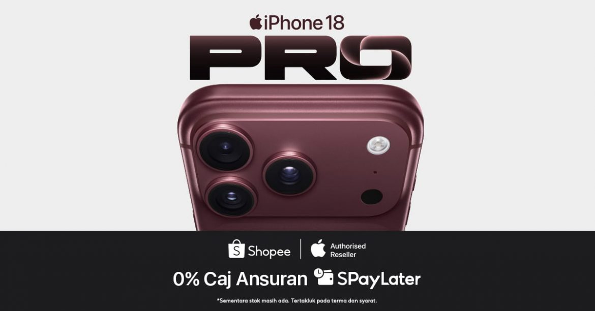 Tak Suka Q Panjang Tapi Nak iPhone 18 Pro Hari Pertama Launch? Shopee Kan Ada!